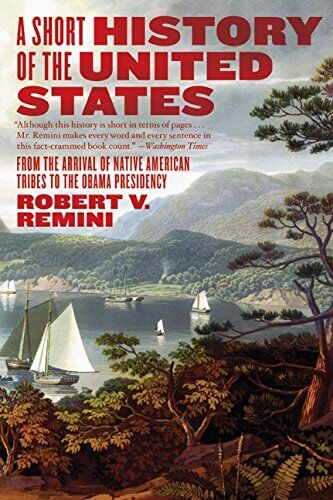Remini, Robert V. - A Short History of the United States: From the Arrival of Native American Tribes to the Obama Presidency - Preis vom 06.10.2026 07:26:00 h