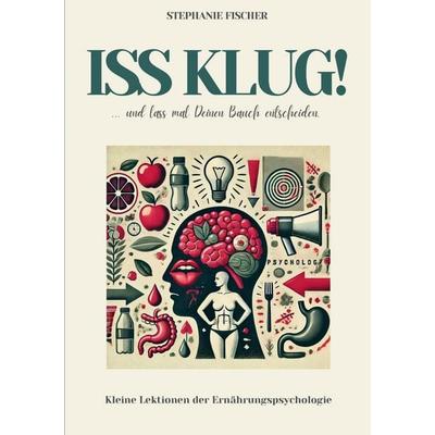 Iss klug!, Taschenbuch von Stephanie Fischer, BoD – Books on Demand, 978-3-7693-3900-0