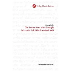 Die Lehre von der Energie historisch-kritisch entwickelt, Fachbücher von Georg Helm