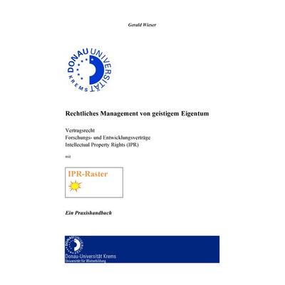 Rechtliches Management von geistigem Eigentum, Taschenbuch von Gerald Wieser, BoD – Books on Demand, 978-3-7448-4272-3
