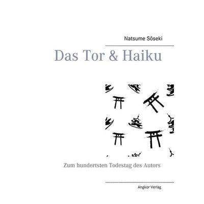 Das Tor & Haiku, Taschenbuch von Soseki Natsume, Angkor, 978-3-936018-89-9