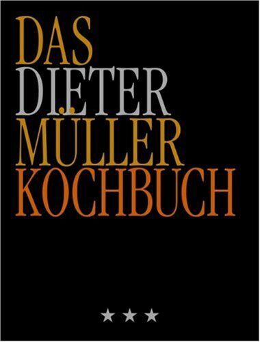 Dieter Müller - Das Dieter Müller Kochbuch - Preis vom 19.10.2026 19:33:35 h