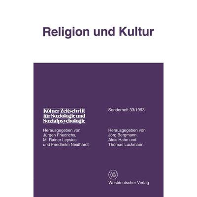 Religion und Kultur, Taschenbuch von Alois Hahn, VS Verlag für Sozialwissenschaften, 978-3-531-12506-0