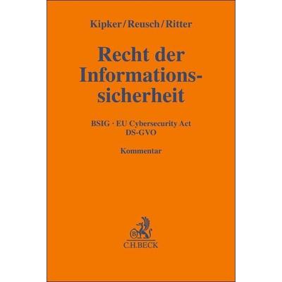 Recht der Informationssicherheit, Gebundene Ausgabe von , C.H. Beck, 978-3-406-78339-5