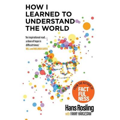 How I Learned to Understand the World, Taschenbuch von Hans Rosling, Hodder And Stoughton, 978-1-5293-7503-9