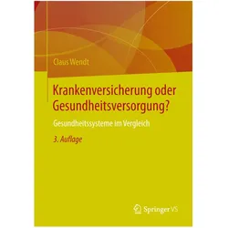 Krankenversicherung oder Gesundheitsversorgung?, Fachbücher von Claus Wendt
