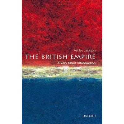 The British Empire: A Very Short Introduction, Taschenbuch von Ashley Jackson, Oxford University Press, 978-0-19-960541-5