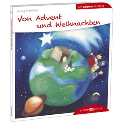 Von Advent und Weihnachten den Kindern erzählt, Taschenbuch von Georg Schwikart, Butzon & Bercker, 978-3-7666-3037-7