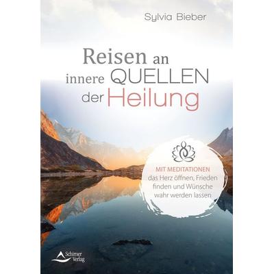 Reisen an innere Quellen der Heilung, Taschenbuch von Sylvia Bieber, Schirner