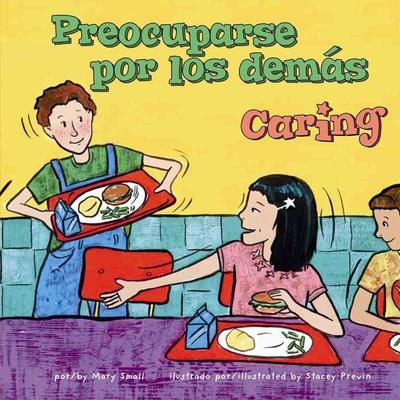 Preocuparse Por Los Demás/Caring, Gebundene Ausgabe von Mary Small, Capstone, 978-1-4048-6692-8