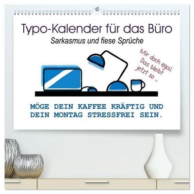 Typo-Kalender für das Büro. Sarkasmus und fiese Sprüche (hochwertiger Premium Wandkalender 2027 DIN A2 quer), Kunstdruck in Hochglanz