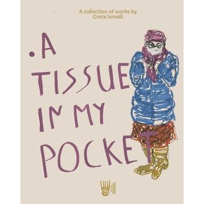 A tissue in my pocket, Taschenbuch von Greta Ismaili, Verlag Akademie der Abenteuer, 978-3-9853012-2-5