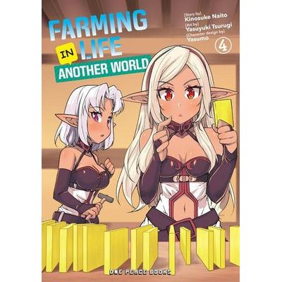 Farming Life in Another World Volume 4, Taschenbuch von Kinosuke Naito, One Peace Books, 978-1-64273-127-9