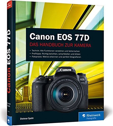 Dietmar Spehr - Canon EOS 77D: Das Handbuch zur Kamera - Preis vom 09.10.2026 07:28:09 h