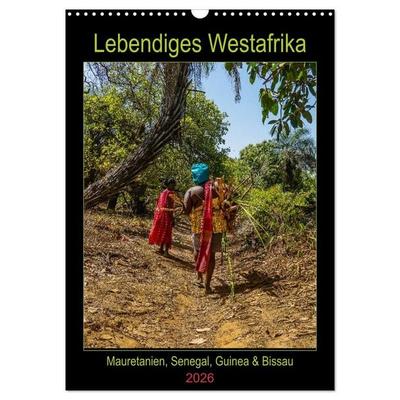Lebendiges Westafrika - Mauretanien, Senegal, Guinea, Bissau (Wandkalender 2026 DIN A3 hoch), CALVENDO Monatskalender