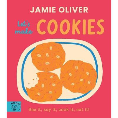 Let''s Make Cookies, Gebundene Ausgabe von Jamie Oliver, Pan macmillan Ltd., 978-1-917366-67-0