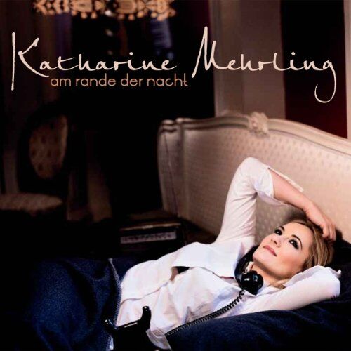 Katharine Mehrling - Am Rande der Nacht - Preis vom 09.10.2026 07:28:09 h