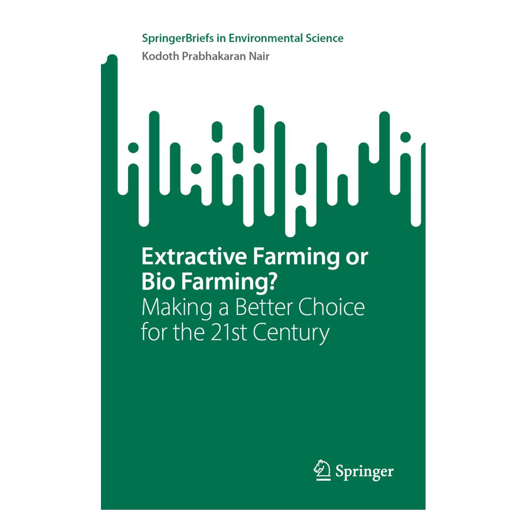 Springer Extractive Farming or Bio Farming? (Softcover, Kodoth Prabhakaran Nair) (56949916)