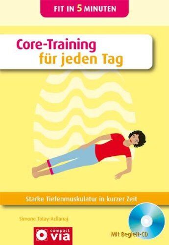 Simone Tatay-Azllanaj - Core-Training für jeden Tag: Starke Tiefenmuskulatur in kurzer Zeit - Preis vom 30.09.2026 22:30:23 h