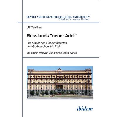 Russlands 'neuer Adel'; Taschenbuch von Ulf Walther, Ibidem, 978-3-8382-0584-7