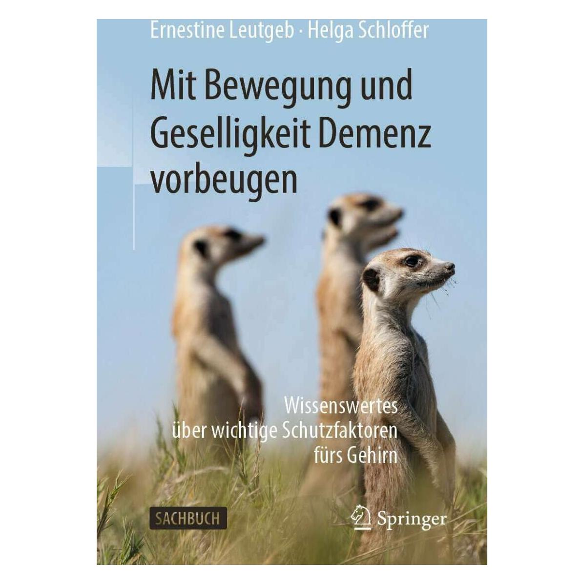 Springer Mit Bewegung und Geselligkeit Demenz vorbeugen (Deutsch, Ernestine Leutgeb, Helga Schloffer, 2020) (35153850)