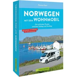 Norwegen mit dem Wohnmobil Die schönsten Routen zwischen Südkap und Nordkap, Reisebücher von Thomas Kliem