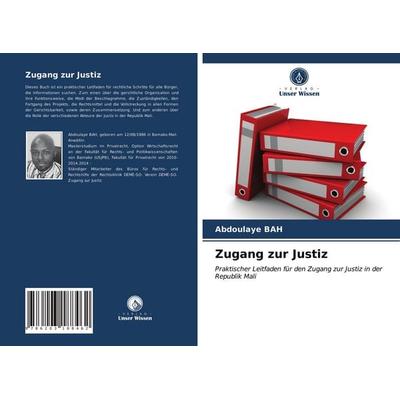 Zugang zur Justiz, Taschenbuch von Abdoulaye BAH, Verlag Unser Wissen, 978-620-3-18846-2