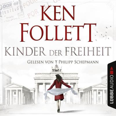 Kinder der Freiheit / Jahrhundert-Saga Bd.3 - Ken Follett, Audio, 9783838774244