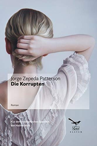 Jorge Zepeda Patterson - Die Korrupten - Preis vom 15.10.2026 23:06:25 h