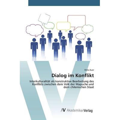 Dialog im Konflikt, Taschenbuch von Shila Auer, AV Akademikerverlag, 978-3-639-38580-9