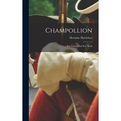Champollion, Gebundene Ausgabe von Hermine Hartleben, Legare Street Press, 978-1-01-651317-3