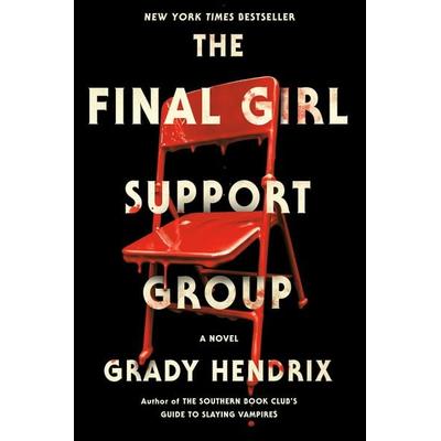 The Final Girl Support Group, Gebundene Ausgabe von Grady Hendrix, Random House N.Y., 978-0-593-20123-7