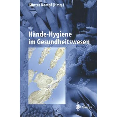 Hände-Hygiene im Gesundheitswesen, Taschenbuch von , Springer Berlin, 978-3-642-62908-2