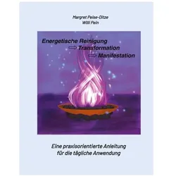 Peise-Ditze:Energetische Reinigung ->, Ratgeber von Margret Peise-Ditze, Willi Pein