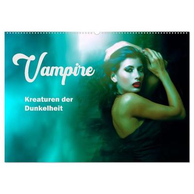 Vampire Kreaturen der Dunkelheit (Wandkalender 2026 DIN A2 quer), CALVENDO Monatskalender