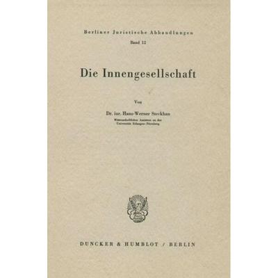 Die Innengesellschaft., Taschenbuch von Hans-Werner Steckhan, Duncker & Humblot, 978-3-428-01454-5