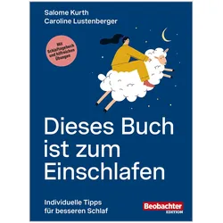 Dieses Buch ist zum Einschlafen, Ratgeber von Salome Kurth, Caroline Lustenberger