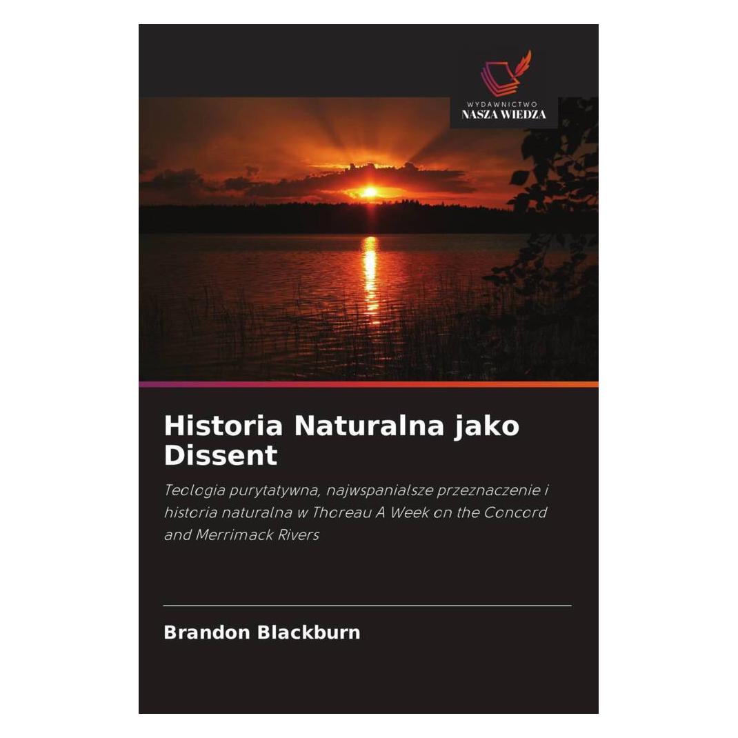 Wiedza Powszechna Historia Naturalna jako Dissent (Softcover, Brandon Blackburn) (56821376)