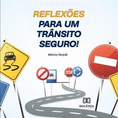 Reflexões para um Trânsito Seguro - Márcio Mujalli, Audio, 9786527038788