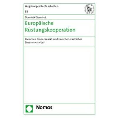 Europäische Rüstungskooperation, Gebundene Ausgabe von Dominik Eisenhut, Nomos, 978-3-8329-5194-8