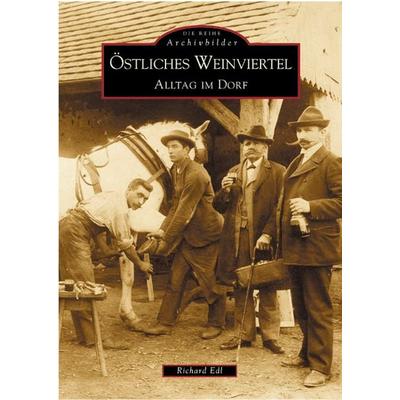 Östliches Weinviertel, Taschenbuch von Richard Edl, Sutton, 978-3-89702-549-3