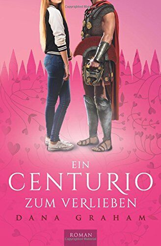Dana Graham - Ein Centurio zum Verlieben - Preis vom 16.10.2026 11:41:07 h