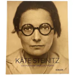 Käte Steinitz - Von Hannover nach Los Angeles, Fachbücher von Pauline Behrmann, Isabel Schulz