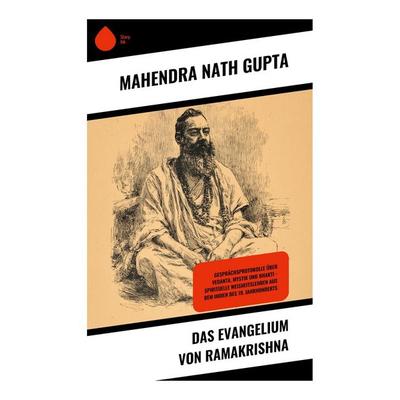 Das Evangelium von Ramakrishna, Taschenbuch von Mahendra Nath Gupta, Copycat, 978-80-283-9273-4