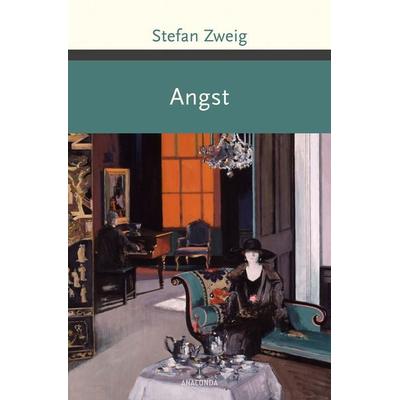 Angst, Gebundene Ausgabe von Stefan Zweig, Anaconda, 978-3-7306-0477-9