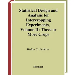Statistical Design and Analysis for Intercropping Experiments, Fachbücher von Walter T. Federer
