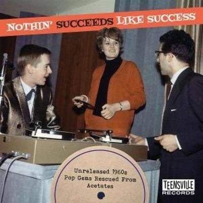 Nothin' Succeeds Like Success (Unreleased 60s Pop - Various, CD
