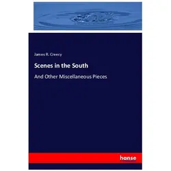 Scenes in the South, Sachbücher von James R Creecy