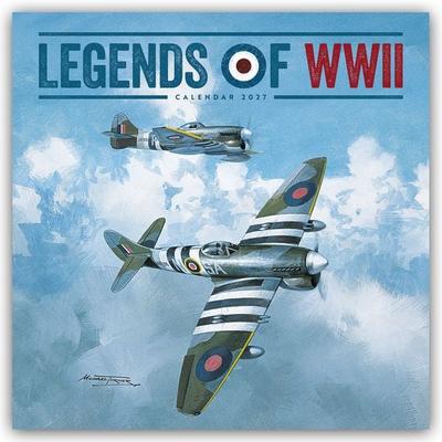 Legends of World War II – Legendäre Flugzeuge des Zweiten Weltkrieges 2027 – Wand-Kalender