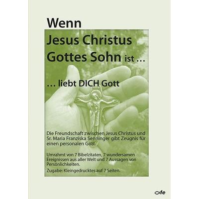 Wenn Jesus Christus Gottes Sohn ist ... liebt Dich Gott, Taschenbuch von Klaus Wundlechner, Fe-medienvlg, 978-3-86357-149-8